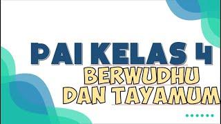 Materi Wudhu Dan Tayamum | Pai Kelas 4-Bab Bersuci dari Hadas Kecil