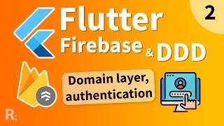 Flutter Firebase & DDD Course [2] – Authentication Value Objects