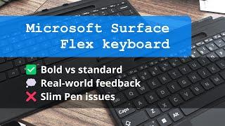 Microsoft Surface Flex keyboard + Slim Pen: Comparison, real-world feedback, and issues