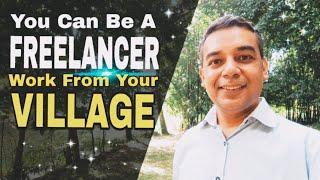 How To Be a Freelancer while Working From Your Village