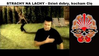 STRACHY NA LACHY - Dzień dobry, kocham Cię [OFFICIAL VIDEO]