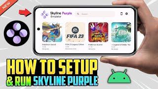 Skyline Emulator Android Purple Edition - Setup/Best Settings/Review | Nintendo Switch Emulator