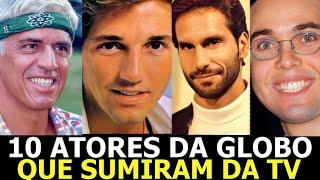 POR ONDE ANDA: 10 ATORES ANTIGOS DA GLOBO QUE SUMIRAM DA TV #1