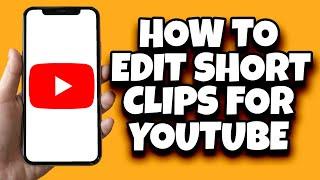 How To Trim Clips For YouTube Shorts (Step By Step)