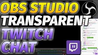 OBS Studio How to Add Transparent Twitch Chat [Complete Guide]