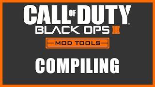 Black Ops 3 Mod Tools - Compiling