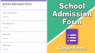 How to make School Admission Form using google forms free