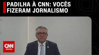 “Vocês fizeram jornalismo”, diz Padilha à CNN sobre imagens exclusivas | CNN 360º