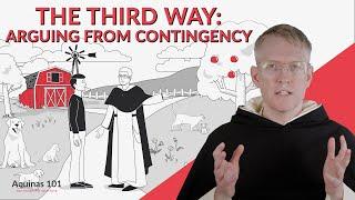 St. Thomas' Third Way: You Didn't Have To Exist—But You Do! (Aquinas 101)