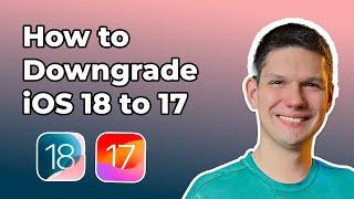 How To Downgrade iOS 18 To 17