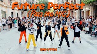 [KPOP IN PUBLIC] ENHYPEN _ FUTURE PERFECT (Pass the MIC) | Dance Cover by EST CREW from Barcelona