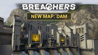 Introducing, Dam! // Breachers - New Map Trailer