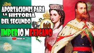 Aportaciones del SEGUNDO IMPERIO MEXICANO |QUEDARON PARA LA HISTORIA