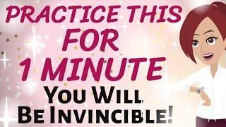 Abraham Hicks  BECOME INVINCIBLE WITH JUST A FEW MOMENTS OF DOING THIS! 