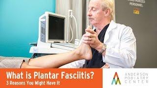 What is Plantar Fasciitis? - 3 Reasons you Might Have It - Fort Collins Podiatrist