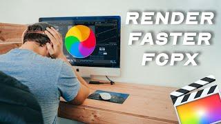 RENDER FASTER FINAL CUT PRO | FCPX TIPS