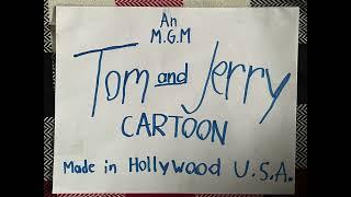 The End; An M.G.M. Tom and Jerry Cartoon, Made In Hollywood. U.S.A. (Fanmade)