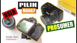 Pilih Kamera Prosumer (Semi DSLR) atau DSLR ?