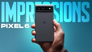 Google Pixel 6 Impressions | TENSOR FOR EVERYONE