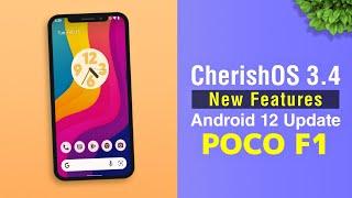 CherishOS 3.4 Android 12 Update on POCO F1 | Customization | Battery | CherishOS 3.4 Features