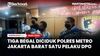 Tiga Begal Diciduk Polres Metro Jakarta Barat Satu Pelaku DPO