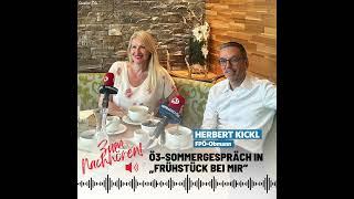 „Warum ich Volkskanzler werden will…“ – Herbert Kickl im Ö3-Sommergespräch in „Frühstück bei mir“