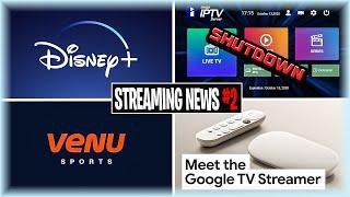 Anytime IPTV Shutdown, Disney plus TOS used against users and Google Streamer - Streaming News #2