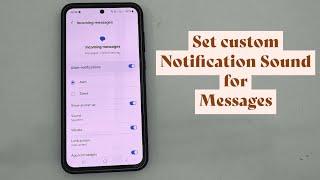 Samsung Galaxy A35 5G: How to set custom notification sound for text messages