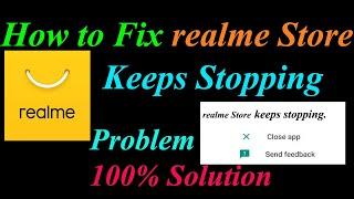 How to Fix realme Store App Keeps Stopping Error Android & Ios | Apps Keeps Stopping Problem