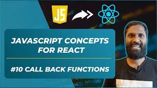 #10 JavaScript Callback Functions | JS Concepts Before You Start Learning React in 2023