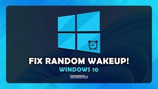 How To Stop PC Waking Up After Sleep Mode Windows 10