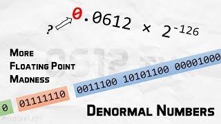 Denormal Numbers - More Floating Point Madness!