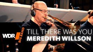 Dave Horler & WDR BIG BAND - Till There Was You