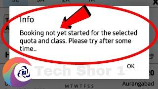 IRCTC Fix Booking Not Yet Started For The Selected Quota And Class