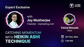 Catching Momentum With Heikin Ashi | Joy Mukherjee | OTP Trading