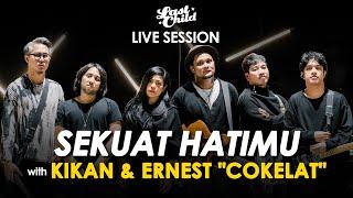 Last Child Live Session Track 01: w/ Kikan & Ernest "Cokelat" - Sekuat Hatimu