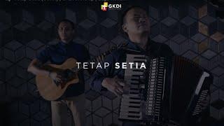 SELIDIKI AKU "TETAP SETIA" (COVER) | GKDI WORSHIP | Lagu Rohani Kristen