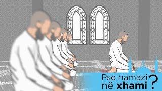 Pse namazi në xhami?