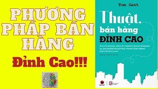 Sách Hay: Phương Pháp Bán Hàng Đỉnh Cao - Tom Sant | Sách Tóm Tắt - Bí Quyết Thành Công