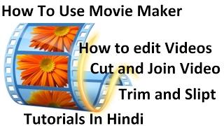 Movie Maker Tutorials- How to cut and join the video file