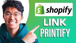 How to Link Printify to Shopify (SIMPLE & Easy Guide!)