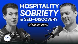 Rediscovering Life in Your 40s: Cesar Wurm's Path to Sobriety and Personal Growth