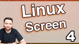 Intro to Screen in Linux (Run Multiple Terminal Screens)