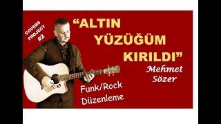 ALTIN YÜZÜĞÜM KIRILDI (Funk/Rock Arrangement by Mehmet Sözer)