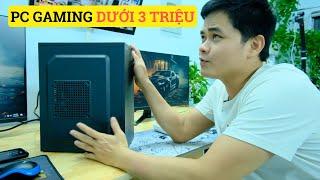 PC Dưới 3 Triệu Tự Lắp Liệu Có Chơi Được Game Không ?