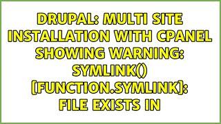 Multi site installation with cPanel showing Warning: symlink() [function.symlink]: File exists in