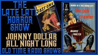 Bob Bailey 15 Minute Episodes Johnny Dollar Detective Old Time Radio Shows All Night Long