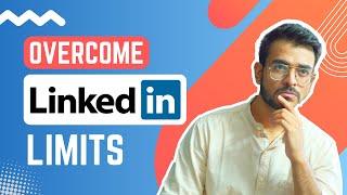How to ethically bypass the weekly LinkedIn 100 connections limit without getting banned?