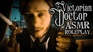 Victorian Doctor ASMR Roleplay | Relaxing English Gentleman Takes Care Of You w/ Whispers