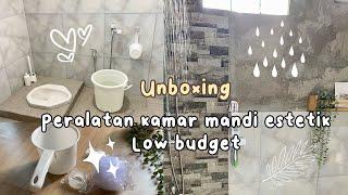 Unboxing || Perlengkapan Kamar Mandi Minimalis Low budget dan Estetik